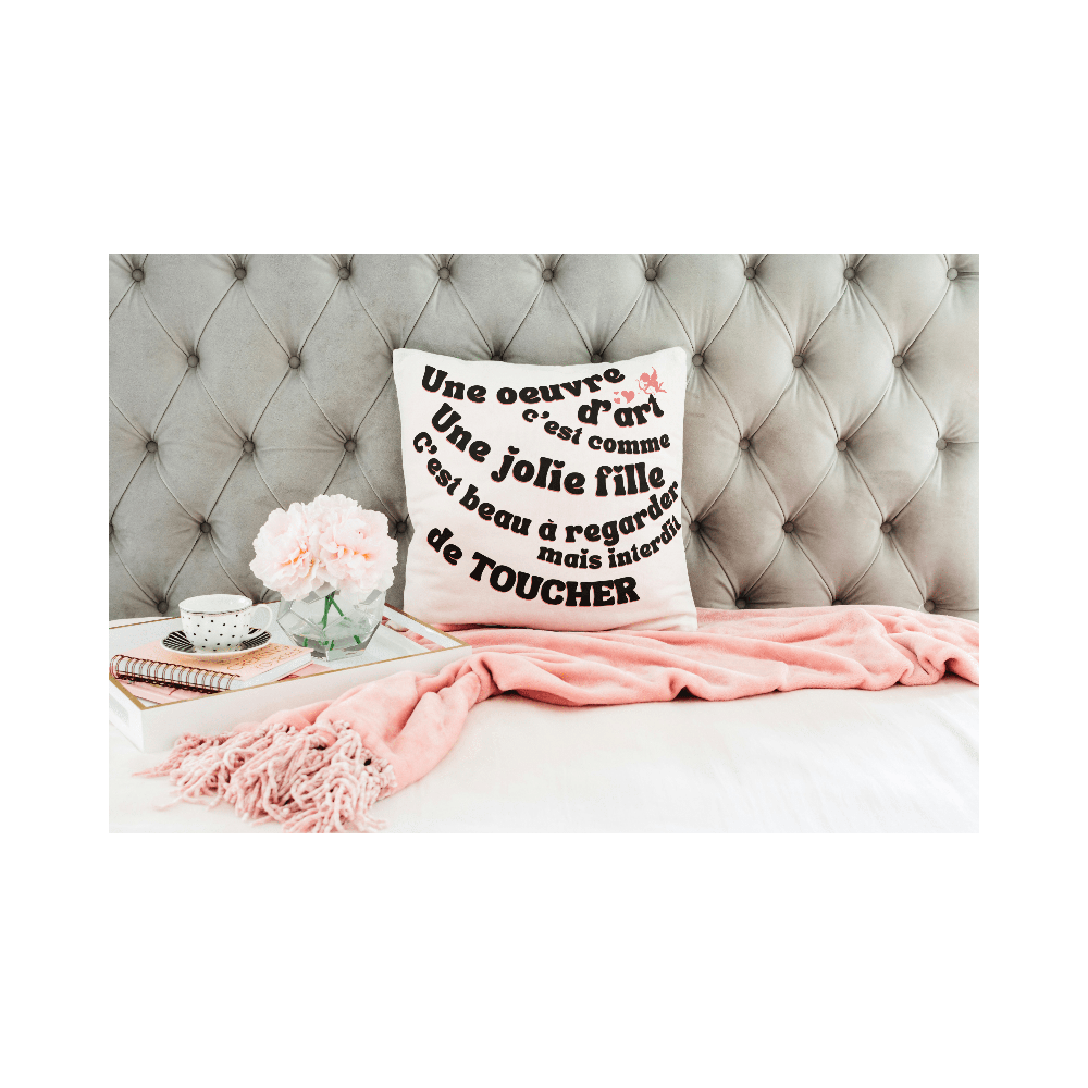 Coussin personnalisé avec le texte Une œuvre d’art, c’est comme une jolie fille – idée cadeau artistique et original